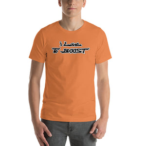 i Love To BOOST (stacked balck lettering) Short-Sleeve Unisex T-Shirt