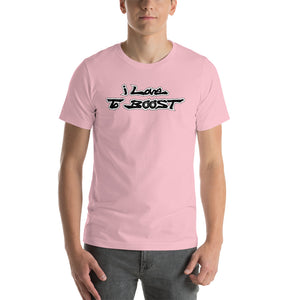 i Love To BOOST (stacked balck lettering) Short-Sleeve Unisex T-Shirt