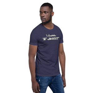 i Love To BOOST (stacked white lettering) Short-Sleeve Unisex T-Shirt