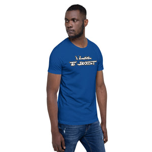 i Love To BOOST (stacked white lettering) Short-Sleeve Unisex T-Shirt