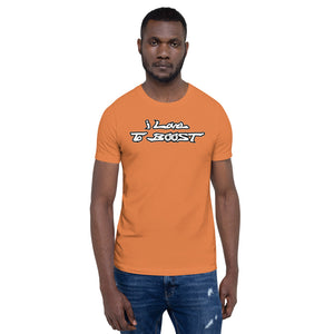 i Love To BOOST (stacked white lettering) Short-Sleeve Unisex T-Shirt