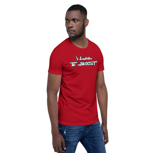 i Love To BOOST (stacked white lettering) Short-Sleeve Unisex T-Shirt