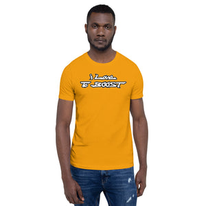 i Love To BOOST (stacked white lettering) Short-Sleeve Unisex T-Shirt