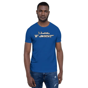 i Love To BOOST (stacked white lettering) Short-Sleeve Unisex T-Shirt